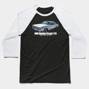 1966 Rambler Classic 770 Hardtop Coupe Baseball T-Shirt